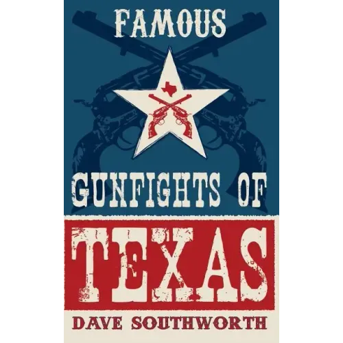 Famous Gunfights of Texas
