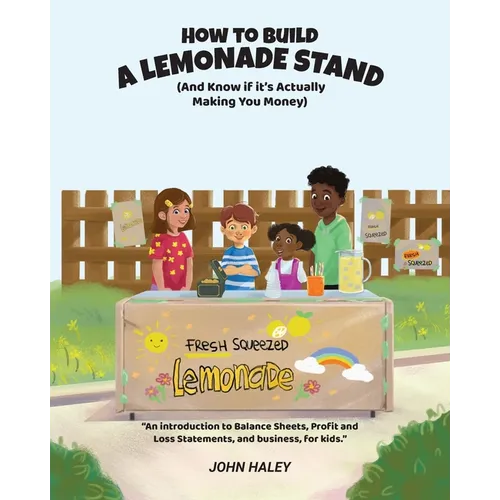 How to Build a Lemonade Stand: (And Know if It's Actually Making You Money)