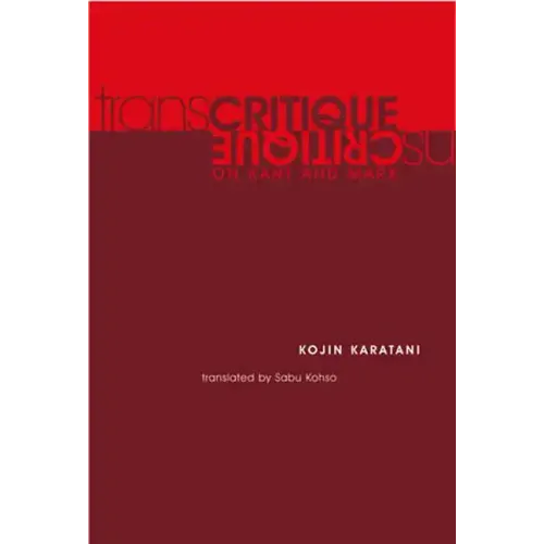 Transcritique: On Kant and Marx