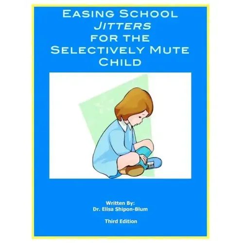 Easing School Jitters for the Selectively Mute Child