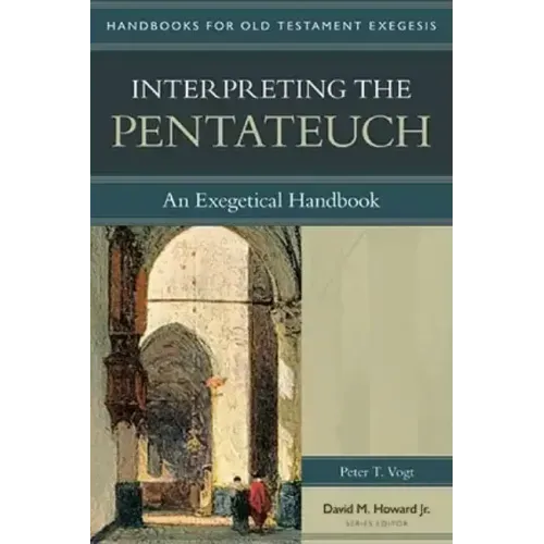 Interpreting the Pentateuch: An Exegetical Handbook