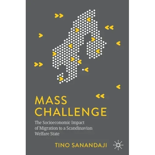 Mass Challenge: The Socioeconomic Impact of Migration to a Scandinavian Welfare State