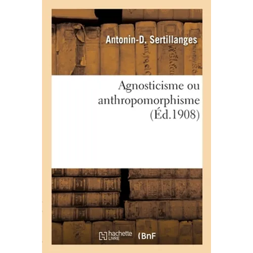 Agnosticisme ou anthropomorphisme