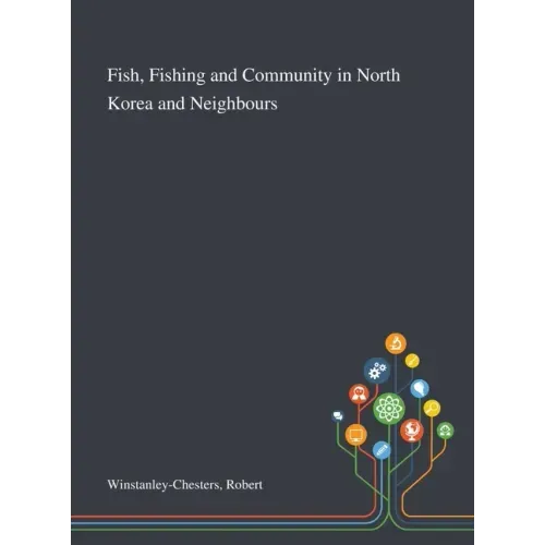 Fish, Fishing and Community in North Korea and Neighbours