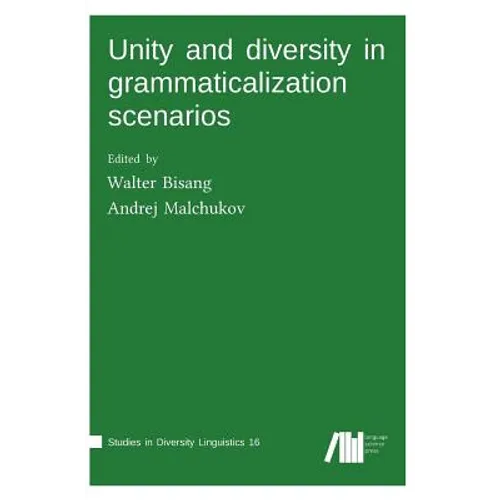 Unity and diversity in grammaticalization scenarios