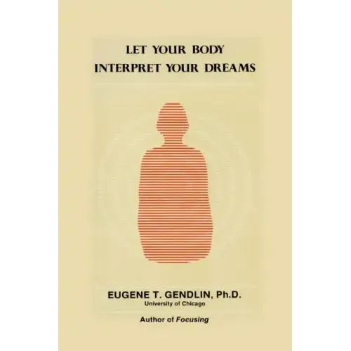 Let Your Body Interpret Your Dreams (P)