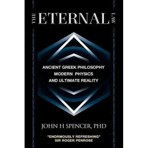 The Eternal Law: Ancient Greek Philosophy, Modern Physics, and Ultimate Reality