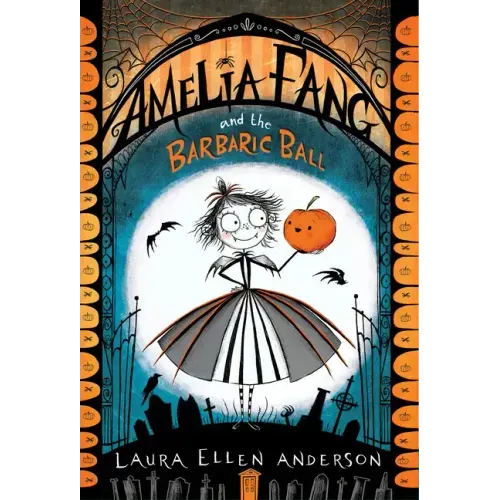 Amelia Fang and the Barbaric Ball