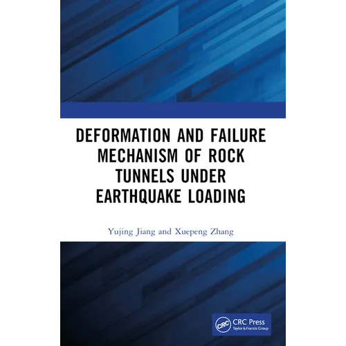 Deformation and Failure Mechanism of Rock Tunnels under Earthquake Loading