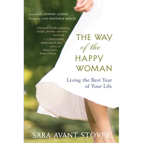 The Way of the Happy Woman: Living the Best Year of Your Life