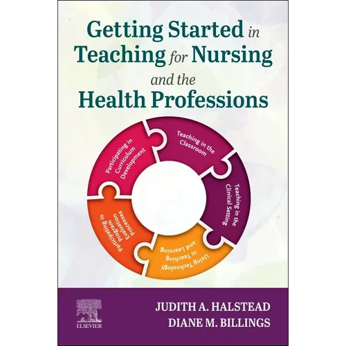 Getting Started in Teaching for Nursing and the Health Professions