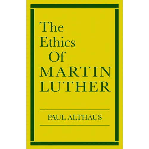 The Ethics of Martin Luther