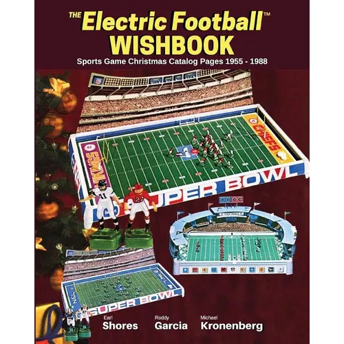 Electric Football Wishbook: Sports Game Christmas Catalog Pages 1955-1988