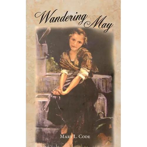 Wandering May: Or, Come Unto Me