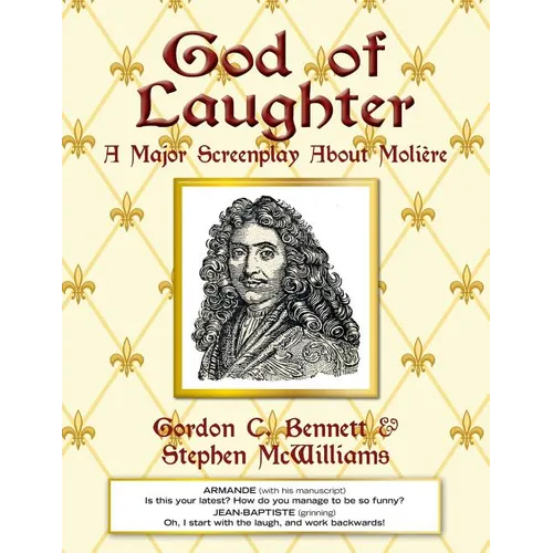 God of Laughter: A Major Screenplay About Moliere