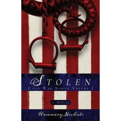 Stolen: Civil War Series, Volume 1: Civil War Series, Volume 1