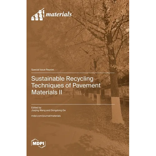Sustainable Recycling Techniques of Pavement Materials II - Hardcover