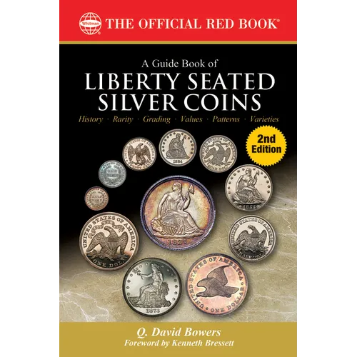 A Liberty Seated Silver Coins: History, Rarity, Grading, Values, Patterns, Varieties