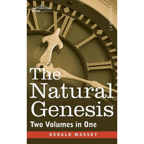 The Natural Genesis (Two Volumes in One)