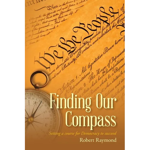 Finding Our Compass: Setting a course for Democracy to succeed
