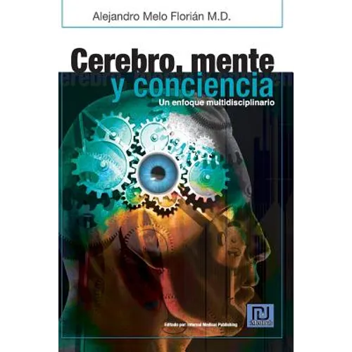 Cerebro, mente y conciencia: Un enfoque multidiciplinario
