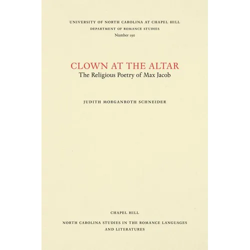 Clown at the Altar: The Religious Poetry of Max Jacob