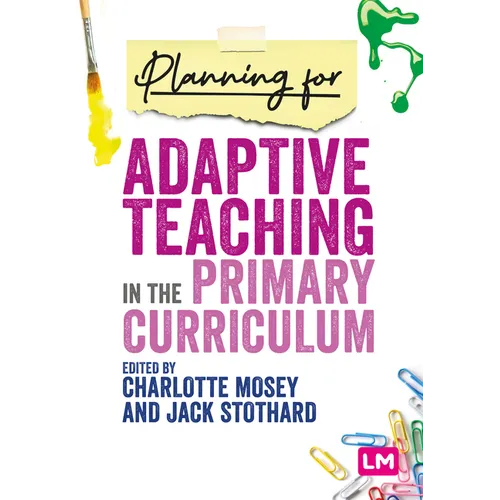 Planning for Adaptive Teaching in the Primary Curriculum - Paperback