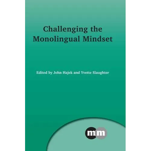 Challenging the Monolingual Mindset