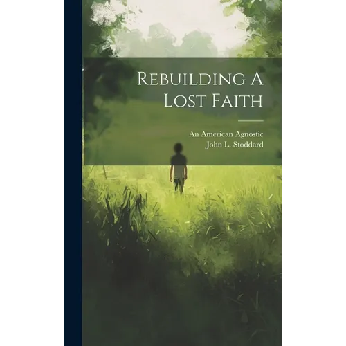 Rebuilding A Lost Faith