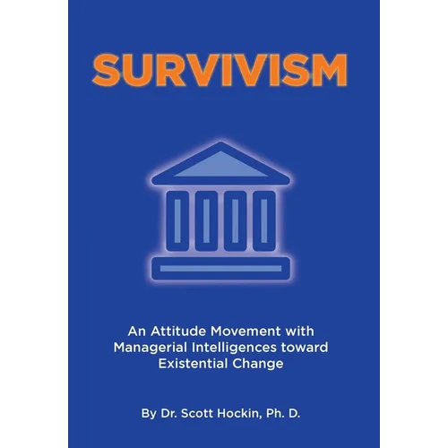 Survivism: An Attitude Movement with Managerial Intelligences toward Existential Change