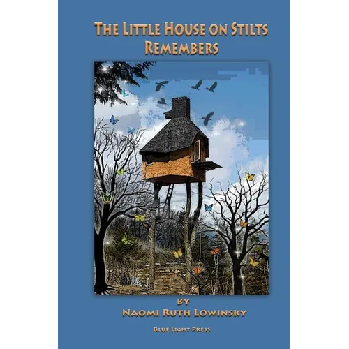 The Little House On Stilts Remembers