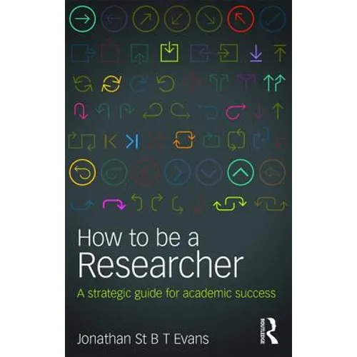 How to Be a Researcher: A strategic guide for academic success - Paperback