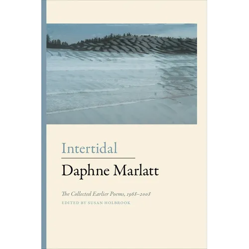 Intertidal: The Collected Earlier Poems 1968-2008