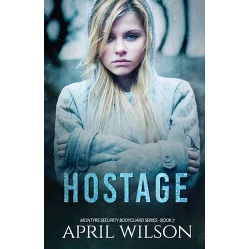 Hostage: McIntyre Security Bodyguard Series - Book 7