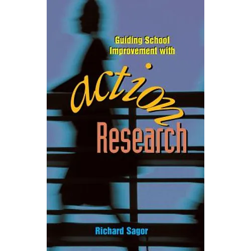 Guiding School Improvement with Action Research