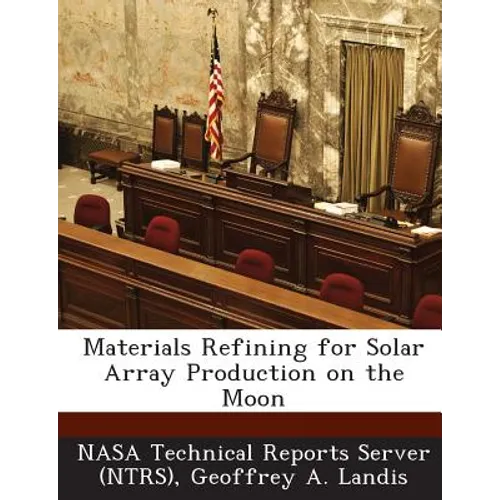 Materials Refining for Solar Array Production on the Moon
