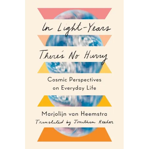 In Light-Years There's No Hurry: Cosmic Perspectives on Everyday Life