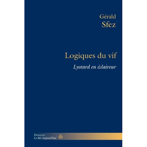 Logiques du vif: Lyotard en éclaireur