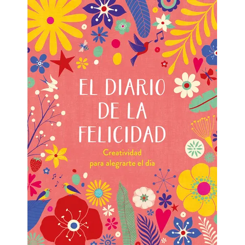 El Diario de la Felicidad / The Happiness Journal