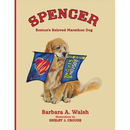 Spencer: Boston's Beloved Marathon Dog