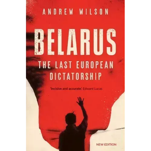 Belarus: The Last European Dictatorship