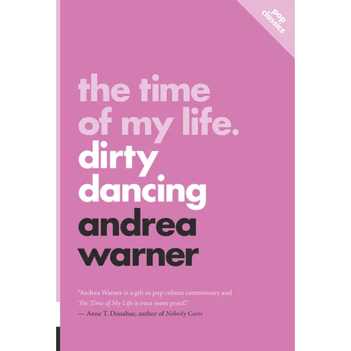 The Time of My Life: Dirty Dancing