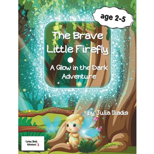 The Brave Little Firefly: A Glow in the dark