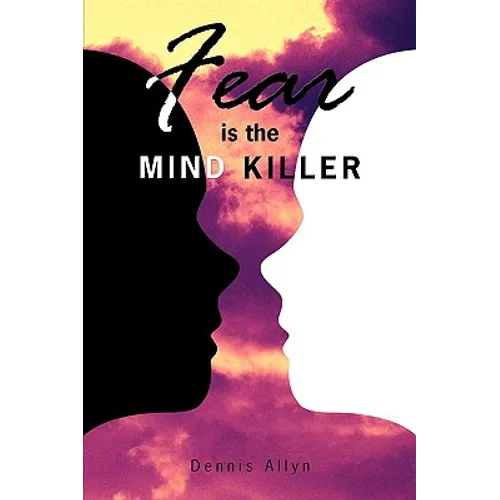 Fear is the Mind Killer