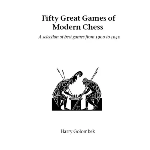 Fifty Great Games of Modern Chess