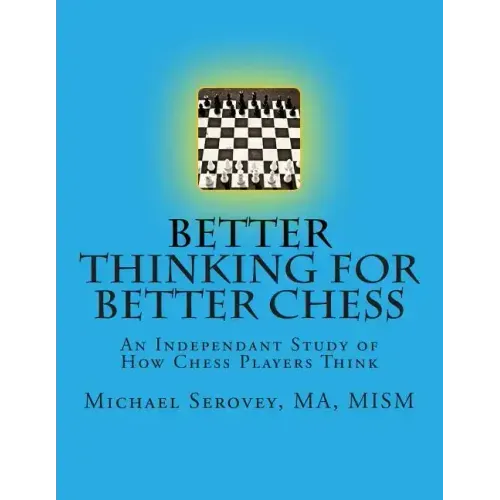 Better Thinking for Better Chess