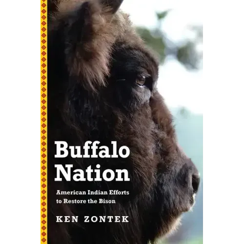 Buffalo Nation: American Indian Efforts to Restore the Bison