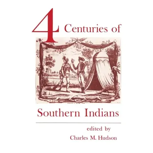Four Centuries of Southern Indians
