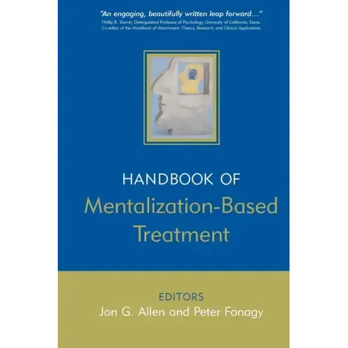 The Handbook of Mentalization-Based Treatment