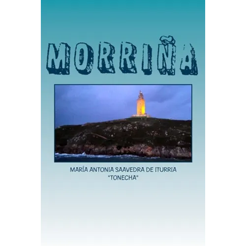 Morriña: Cuentos, poesias, y otros pensamientos